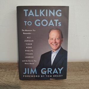 TALKING TO GOATs By Jim Gray